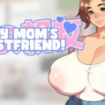 My Mom's Bestfriend! [v1.0] [foxiCUBE Games]